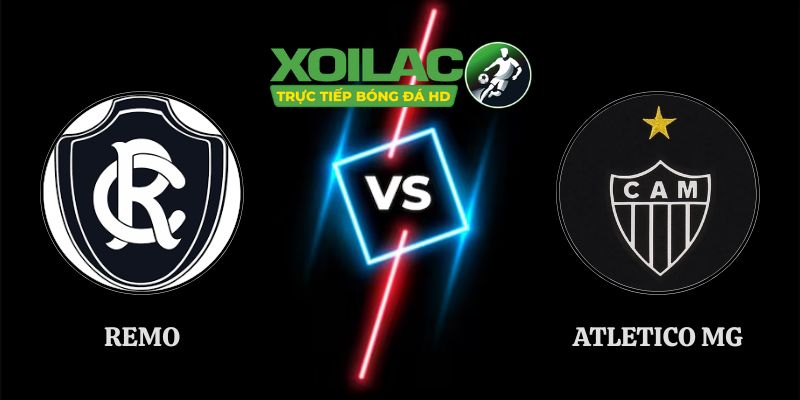 Nhận Định Remo vs Atletico MG 04h30 Ngày 09/08/2026